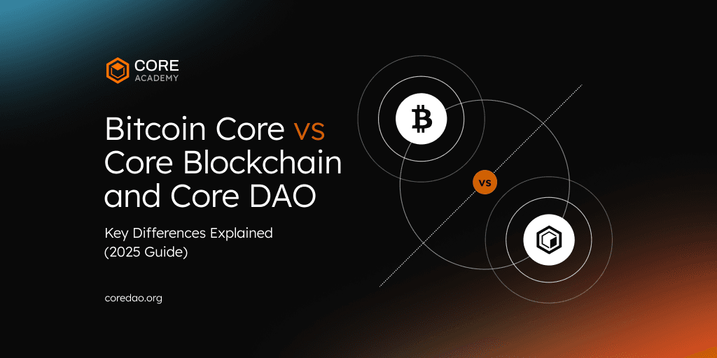 Bitcoin Core vs Core Blockchain and Core DAO: Key Differences Explained (2025 Guide)