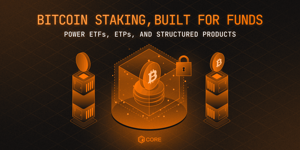 How Bitcoin Staking Can Power ETFs, ETPs, and Structured Products