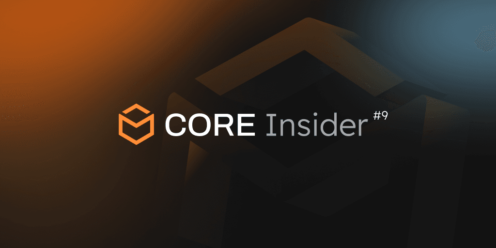 📩 Core Insider #9 is here