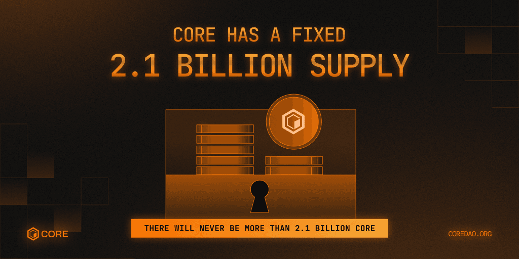 There Will Only Ever Be 2.1B CORE Tokens