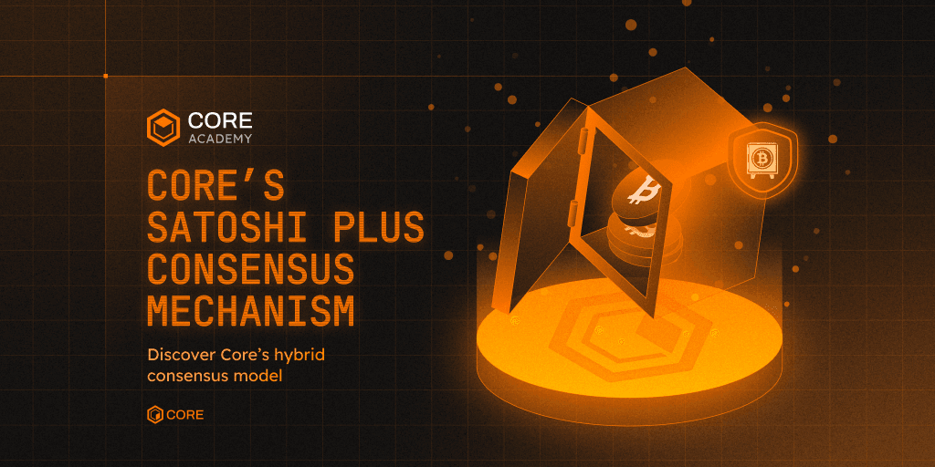 Core’s Satoshi Plus Consensus Mechanism