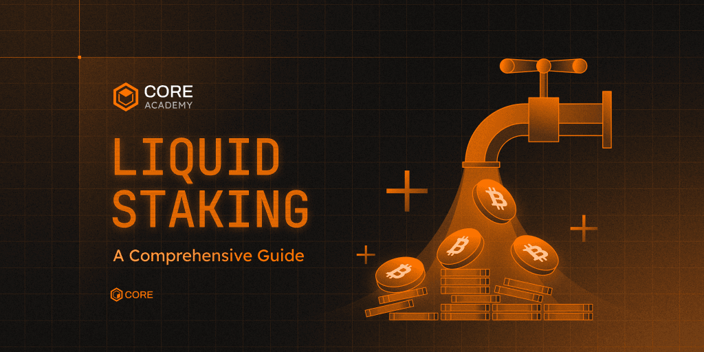 A Comprehensive Guide to Liquid Staking