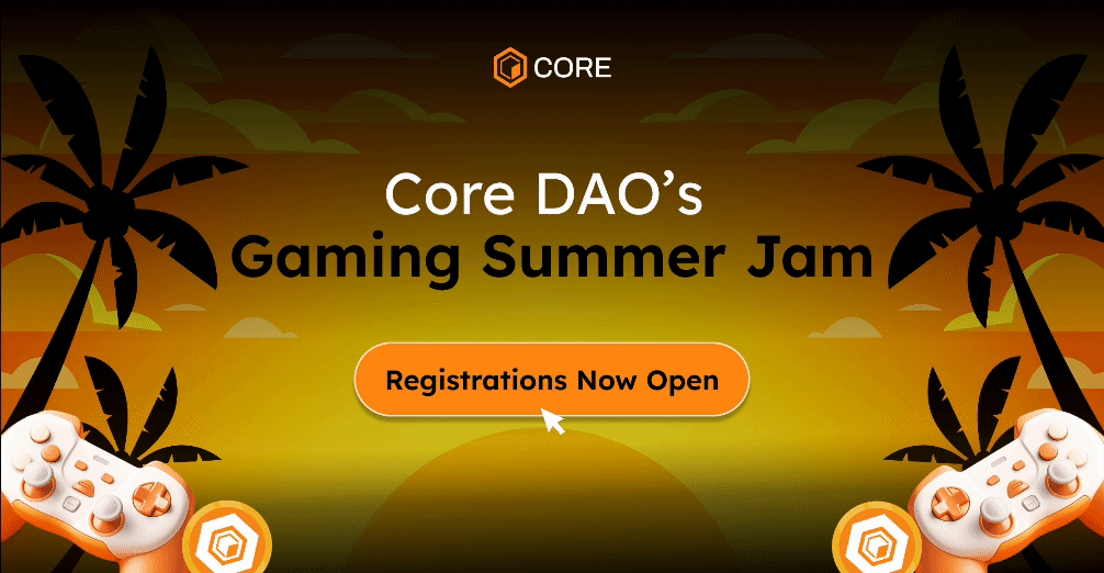 Get Ready for Core DAO’s Gaming Summer Jam - Summer 2024