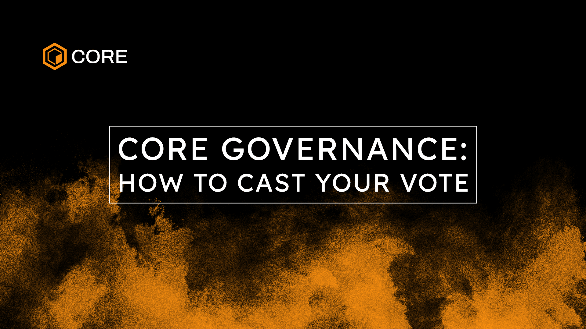 Core Governance: How to cast your vote