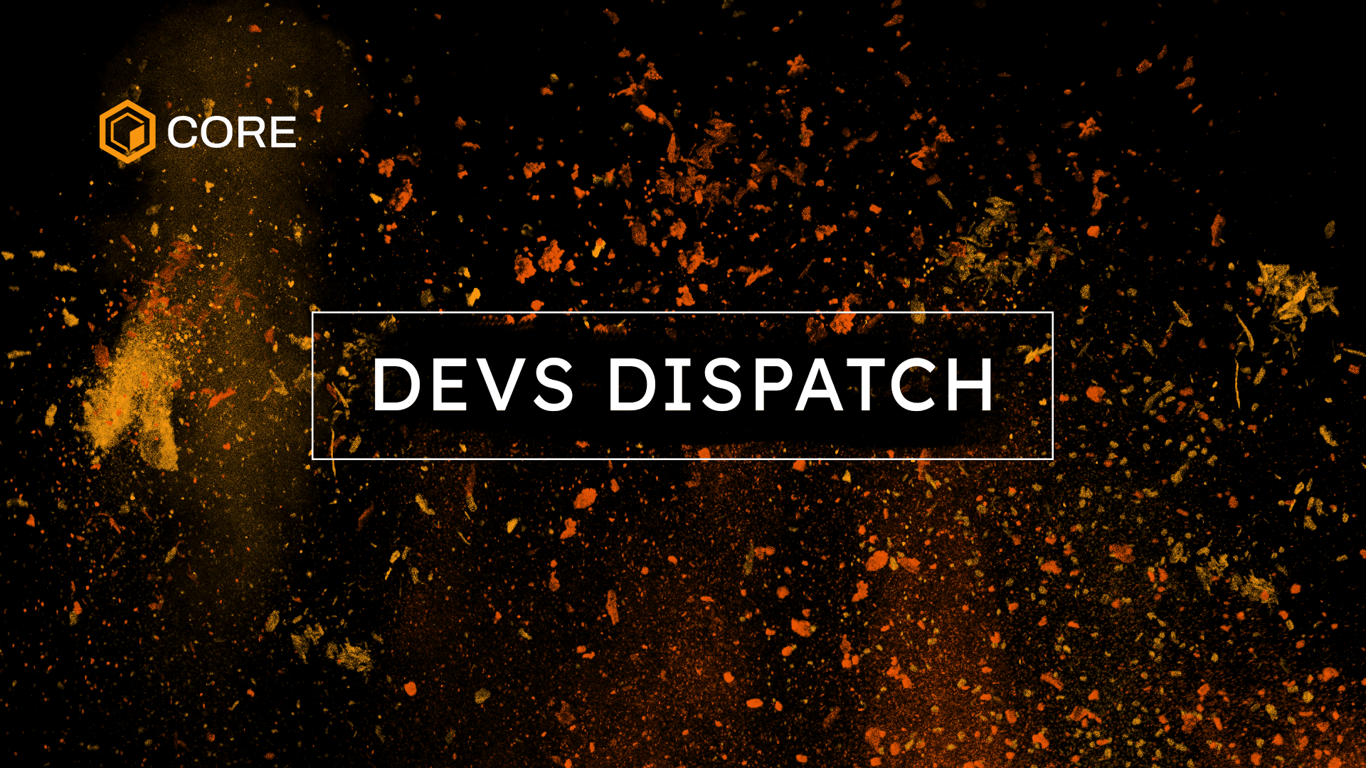Devs Dispatch: Issue #1