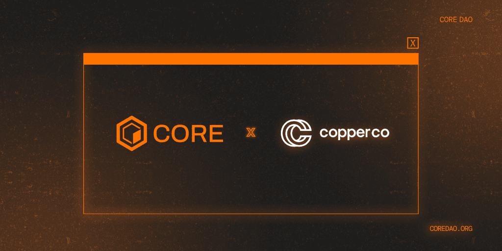 Copper Partners with Core, Offering Custody and Staking Support for Institutions