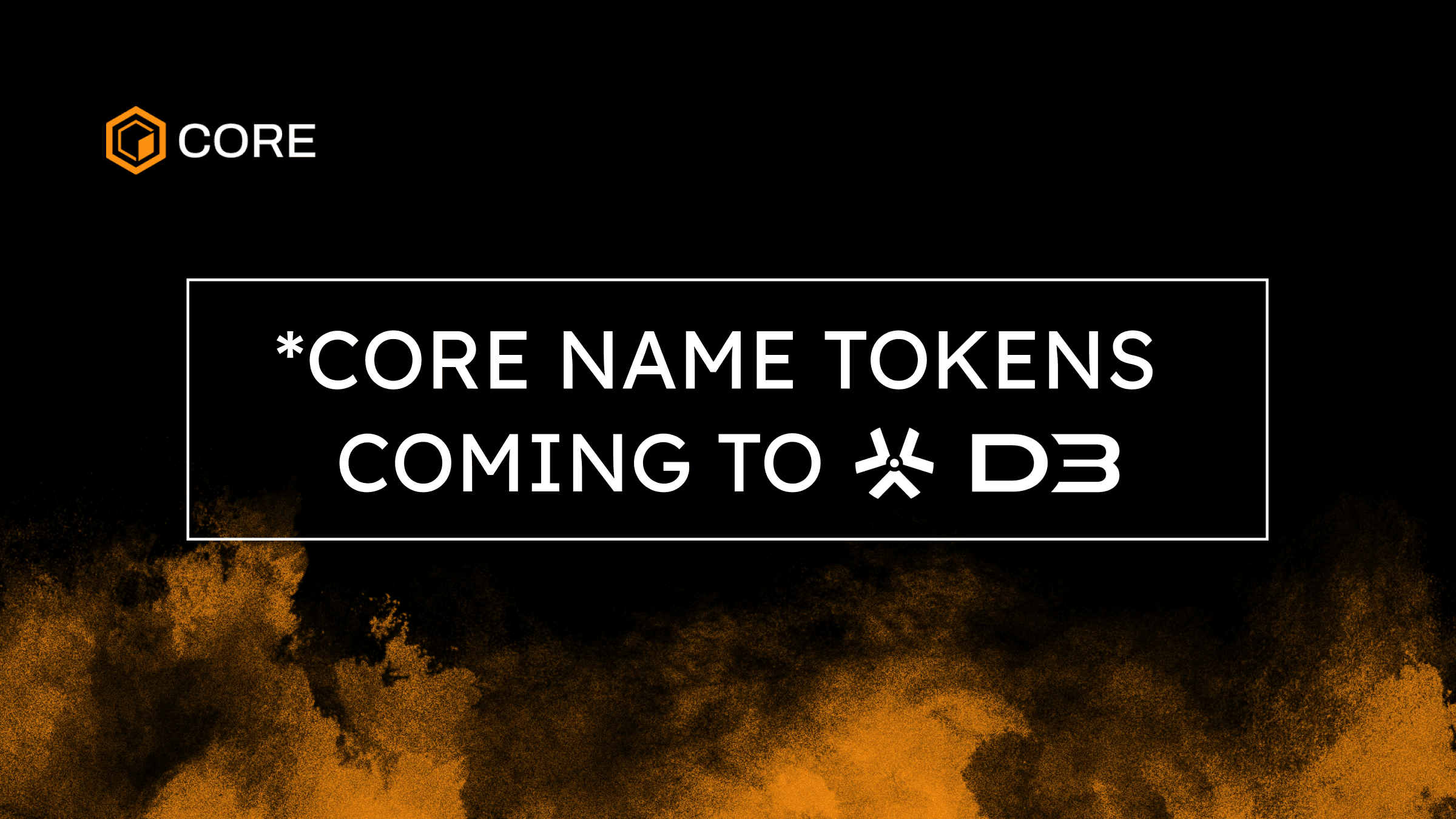 *CORE Name Tokens Are Coming To D3: Your Personalized, Unique Identity For Web3