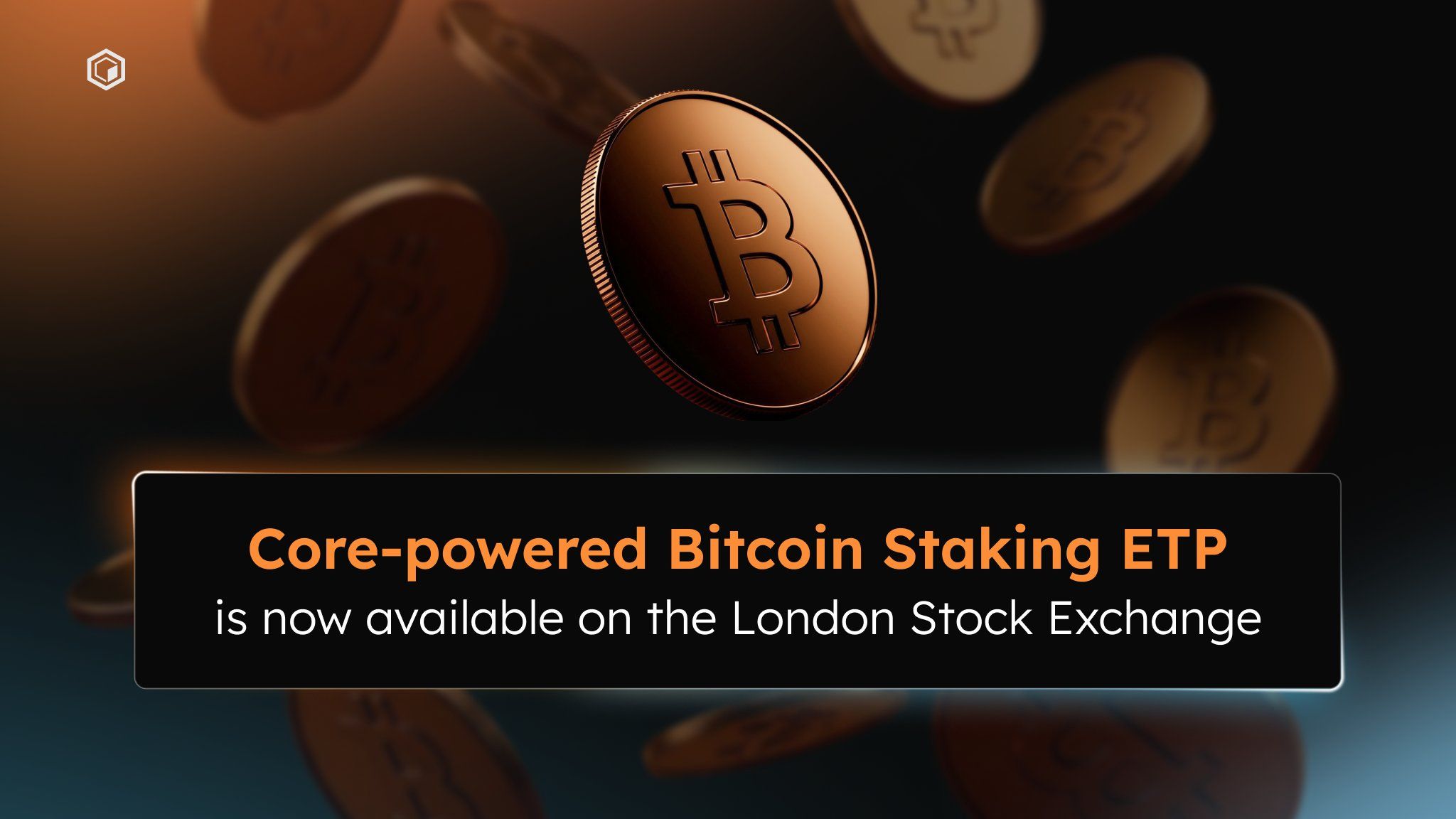 LSE Lists Core-Powered Bitcoin Staking ETP
