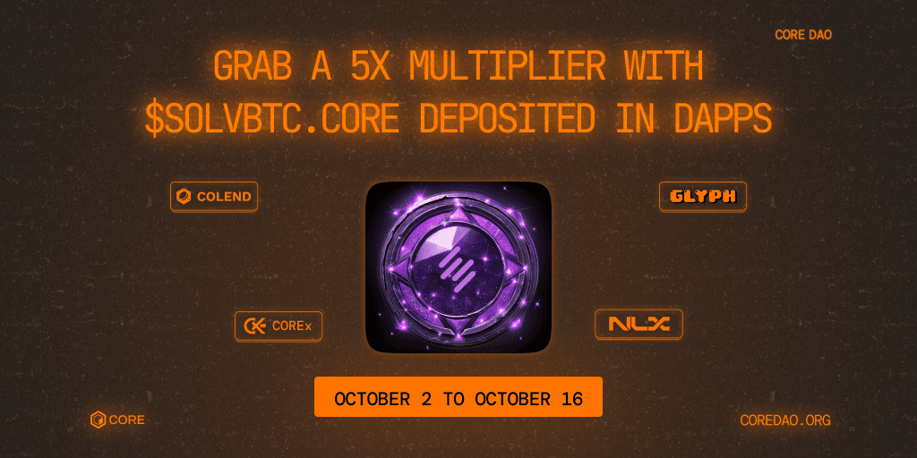 Earn a 5x Sparks Multiplier on Core Ignition Drop for SolvBTC.CORE