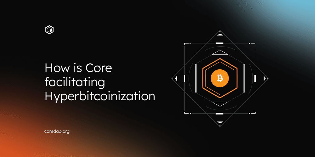 How is Core Facilitating Hyperbitcoinization