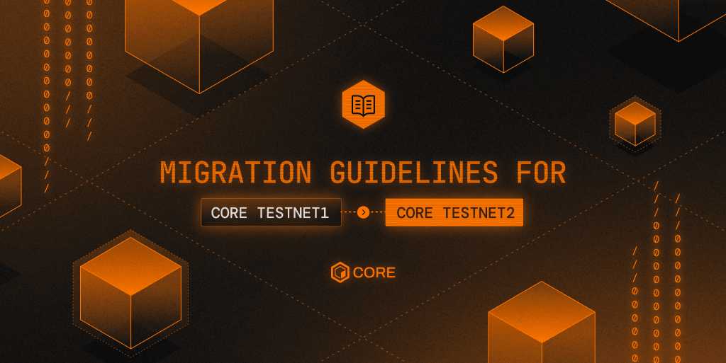 Core Testnet1 Deprecation Notice & Migration Guidelines